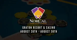 Graton Resort will host the RGPS Northern California Poker Championship starting August 20th.