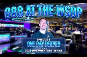 888poker WSOP Documentary Episode 6: One More Day