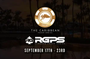 RGPS hướng đến Đảo Thiên Đường! Hạ cánh tại Aruba trong sự hợp tác với Caribbean Poker Series.